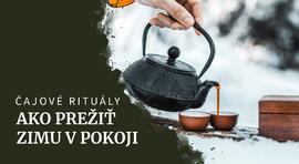 Čajové rituály, ktoré vám pomôžu prežiť zimu v pokoji